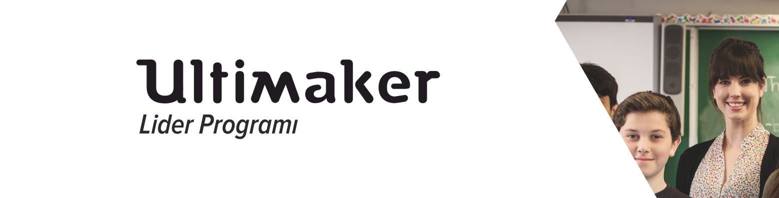 Ultimaker Lider Programı