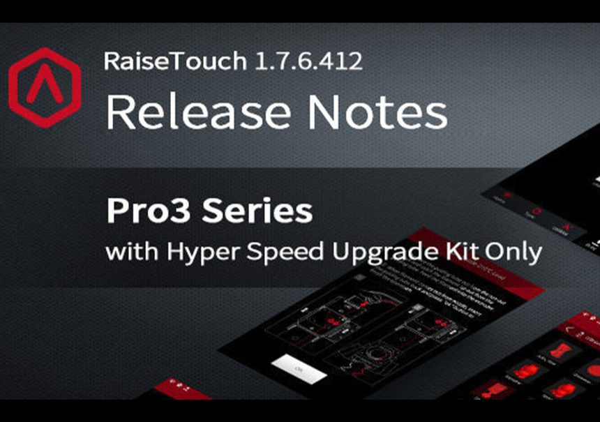 Raise3D 1.7.6.412 RaiseTouch Versiyonu